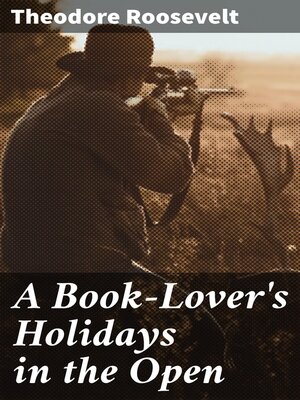 cover image of A Book-Lover's Holidays in the Open